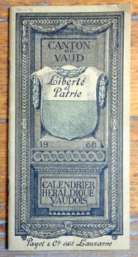 Calendrier héraldique vaudois 1908. . Cornaz Th.:, Bovard F., Meylan R.: 