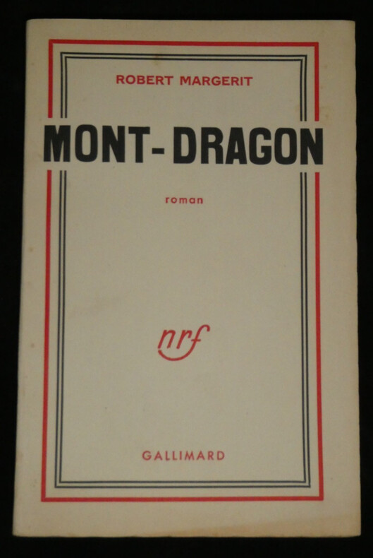 Robert MARGERIT - Mont-Dragon - ENVOI sign&eacute; - Gallimard 1952, service de presse. Robert MARGERIT