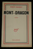 Robert MARGERIT - Mont-Dragon - ENVOI sign&eacute; - Gallimard 1952, service de presse. Robert MARGERIT