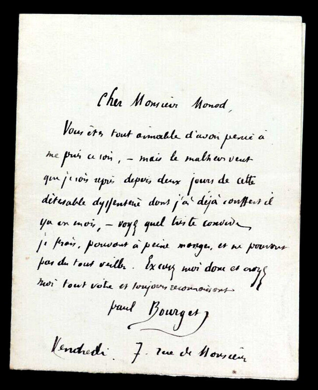 Paul BOURGET, &Eacute;crivain, LETTRE AUTOGRAPHE SIGN&Eacute;E &Agrave; Henri MONOD SUR SA DYSENTERIE. Paul BOURGET