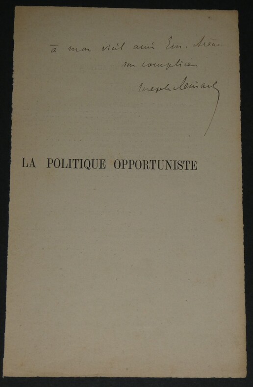 Joseph REINACH envoi autographe sign&eacute; sur "La politique opportuniste". Joseph REINACH