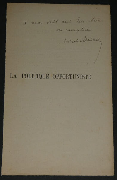 Joseph REINACH envoi autographe sign&eacute; sur "La politique opportuniste". Joseph REINACH