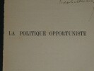 Joseph REINACH envoi autographe sign&eacute; sur "La politique opportuniste". Joseph REINACH