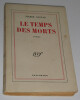 Le Temps des morts - avec envoi sign&eacute; &agrave; madame Souard 1953. Pierre Gascar