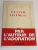 L'Attente. La Cl&ocirc;ture. Jacques Borel