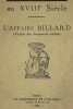 Scandale financier au XVIII&egrave;me si&egrave;cle : l'Affaire Billard. Eug&egrave;ne Vaill&eacute;