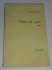 Valet de nuit - &Eacute;dition Originale - avec envoi autographe sign&eacute; - Prix Goncourt 1986. Michel Host