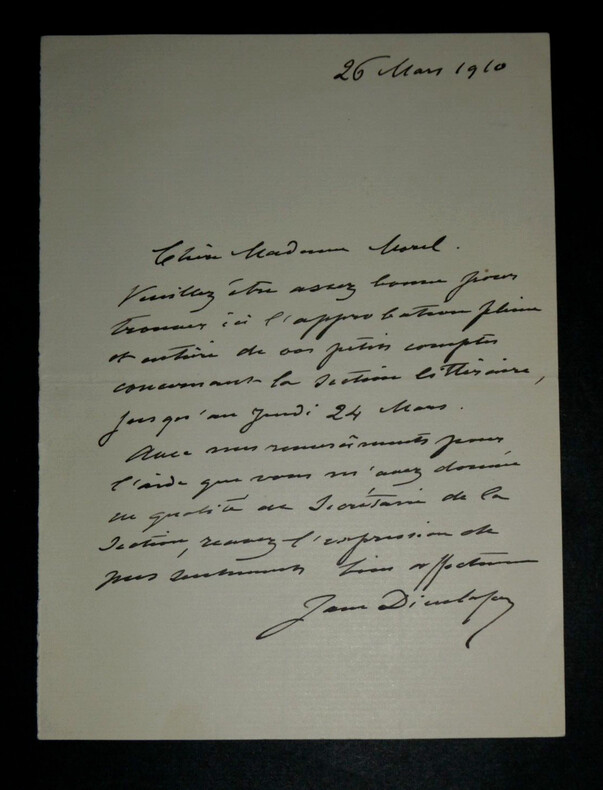 Jane DIEULAFOY - Arch&eacute;ologue - LETTRE AUTOGRAPHE SIGN&Eacute;E - 26 mars 1910. Jane DIEULAFOY
