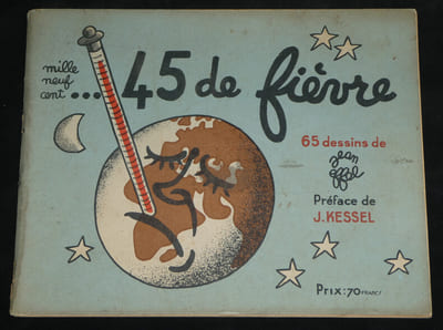 Mille neuf cent 45 de fièvre, préface de J. Kessel & 65 dessins et envoi signé de Jean Effel