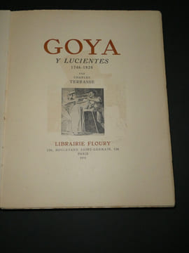 Charles TERRASSE - GOYA Y LUCIENTES 1746-1828 - 1931. Charles TERRASSE