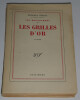 Les Grilles d'or - avec envoi sign&eacute; &agrave; Jean Lalaurette 1957. Philippe H&eacute;riat