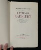 Œuvres compl&egrave;tes : Le Diable au corps, Le Bal du comte d'Orgel, Les Joues en feu, Textes divers. Raymond Radiguet