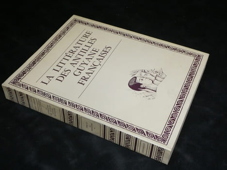 La Littérature des Antilles-Guyane Françaises (les 6 tomes). Jack Corzani