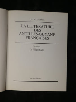 La Littérature des Antilles-Guyane Françaises (les 6 tomes). Jack Corzani