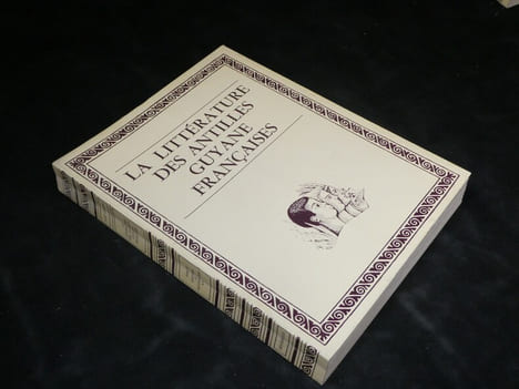 La Littérature des Antilles-Guyane Françaises (les 6 tomes). Jack Corzani