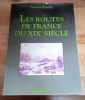 LES ROUTES DE FRANCE DU XIXème SIECLE. REVEERDY Georges