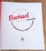 BUNUEL 100 ANS, IL EST DANGEREUX DE SE PENCHER AU-DEDANS. Collectif