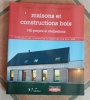 MAISONS ET CONSTRUCTIONS BOIS (142 projets et réalisations). Collectif