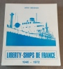 LIBERTY-SHIPS DE FRANCE (1946-1972). MESSIAEN Jacky