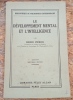 LE DEVELOPPEMENT MENTAL DE L'INTELLIGENCE. PIERON Henri