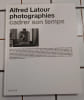 ALFRED LATOUR PHOTOGRAPHIES, CADRER SON TEMPS. LATOUR Alfred