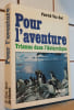 POUR L'AVENTURE, TRISMUS DANS L'ANTARCTIQUE. VAN GOD Patrick