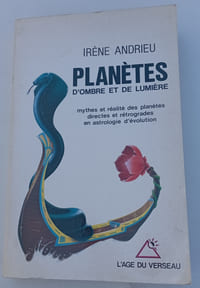 PLANÈTES D'OMBRE ET DE LUMIÈRE (MYTHES ET REALITE DES PLANETES DIRECTES ET RETROGRADES EN ASTROLOGIE D'ÉVOLUTION)