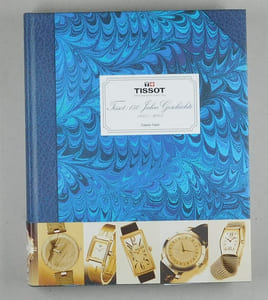 Tissot. 150 Jahre Geschichte 1853 - 2003.