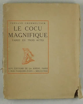 Le cocu magnifique. Farce en trois actes.. Crommelynck, Fernand: