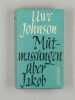 Mutmassungen &uuml;ber Jakob. Roman.. Johnson, Uwe: