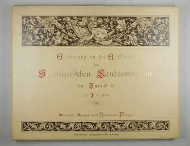Erinnerung an die Eröffnung des Schweizerischen Landesmuseums in Zürich am 25. Juni 1898. Gruppen-Bilder vom Trachten-Festzug.