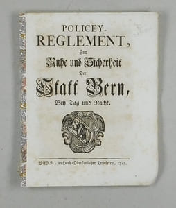 Policey-Reglement, Zur Ruhe und Sicherheit Der Statt Bern, Bey Tag und Nacht.