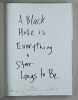 A Black Hole Is Everything a Star Longs to Be.. Walker, Kara  - Anita Haldemann