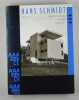 Hans Schmidt. Architekt in Basel, Moskau, Berlin-Ost. Werkkatalog von Ursula Suter.. Schmidt, Hans -