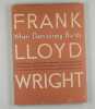 When Democracy Builds.. Wright, Frank Lloyd: