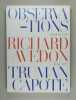 Observation.. Capote, Truman (Text) und Richard (Fotografie) Avedon: