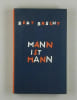 Mann ist Mann. Die Verwandlung des Packers Galy Gray.... Lustspiel.. Brecht. Bert:
