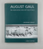 August Gaul. Das Werkverzeichnis der Skulpturen.. Gaul, August - Gabler, Josephine: