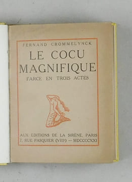 Le cocu magnifique. Farce en trois actes.. Crommelynck, Fernand: