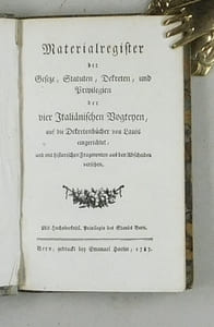 Materialregister der Geseze, Statuten, Dekreten, und Privilegien der vier Italiänischen Vogteyen, auf die Dekretenbücher von Louis eingerichtet, und mit historischen Fragmenten aus den Abscheiden versehen Materialregister der Geseze, Statuten, Dekreten, und Privilegien der vier Italiänischen Vogteyen, auf die Dekretenbücher von Louis eingerichtet, und mit historischen Fragmenten aus den Abscheiden versehen.