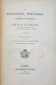 Des ouragans, tornados, typhons et tempêtes [&] Des ouragans.... KELLER (Antoine Édouard).