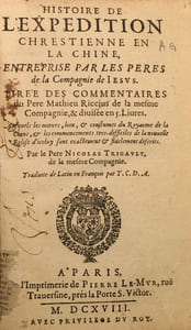 Histoire de lexpedition chrestienne en la Chine, entreprise par les peres de la Compagnie de Jesus. Traduite en français par T.C.D.A.