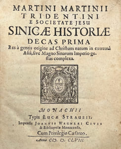 Sinicae historiae decas prima res a gentis origine ad christum natum in extrema asia, sive magno sinarum imperio gestas complexa.