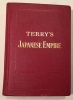 Terrys Japanese Empire.. TERRY, (T. Philip).