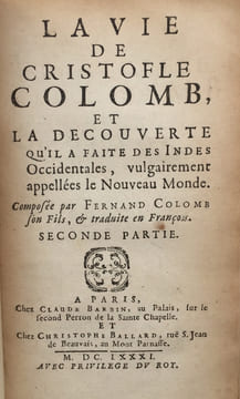 La vie de Cristofle Colomb, et la decouverte quil a faite des Indes occidentales, vulgairement appellées le Nouveau monde. Traduite en François. [par ...