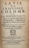La vie de Cristofle Colomb, et la decouverte quil a faite des Indes occidentales, vulgairement appellées le Nouveau monde. Traduite en François. [par ...