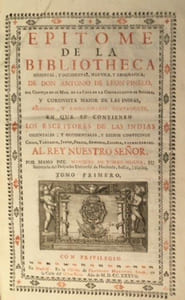 Epitome de la bibliotheca oriental, y occidental, nautica, y geografca de Don Antonio de Leon Pinelo ... aEadido, y enmendado nuevamente, en que se contienen los escritores de las Indias orientales, y occidentales, y reinos convecinos, China, Tartaria, Japon, Persia, Armenia, Etiopia, y otras partes.