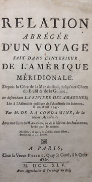Relation abrégée d'un voyage fait dans l'intérieur de l'Amérique Méridionale. Depuis la Côte de la Mer du Sud, jusqu'aux Côtes du Brésil & de la ...