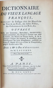 Dictionnaire du vieux langage françois, enrichi de passages tirés des manuscrits en vers & en prose, des actes publics, des ordonnances de nos rois, ...
