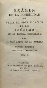 Examen de la Posibilidad de fixar la significacion de los Sinonimos de la Lengua Castellana.